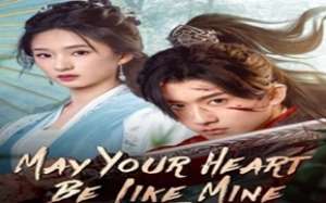May Your Heart Be Like Mine 2025 Çin